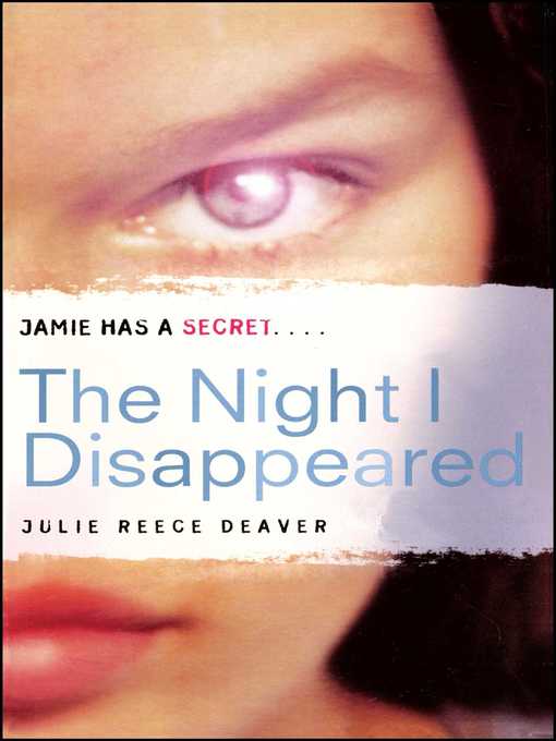 Title details for The Night I Disappeared by Julie Reece Deaver - Wait list